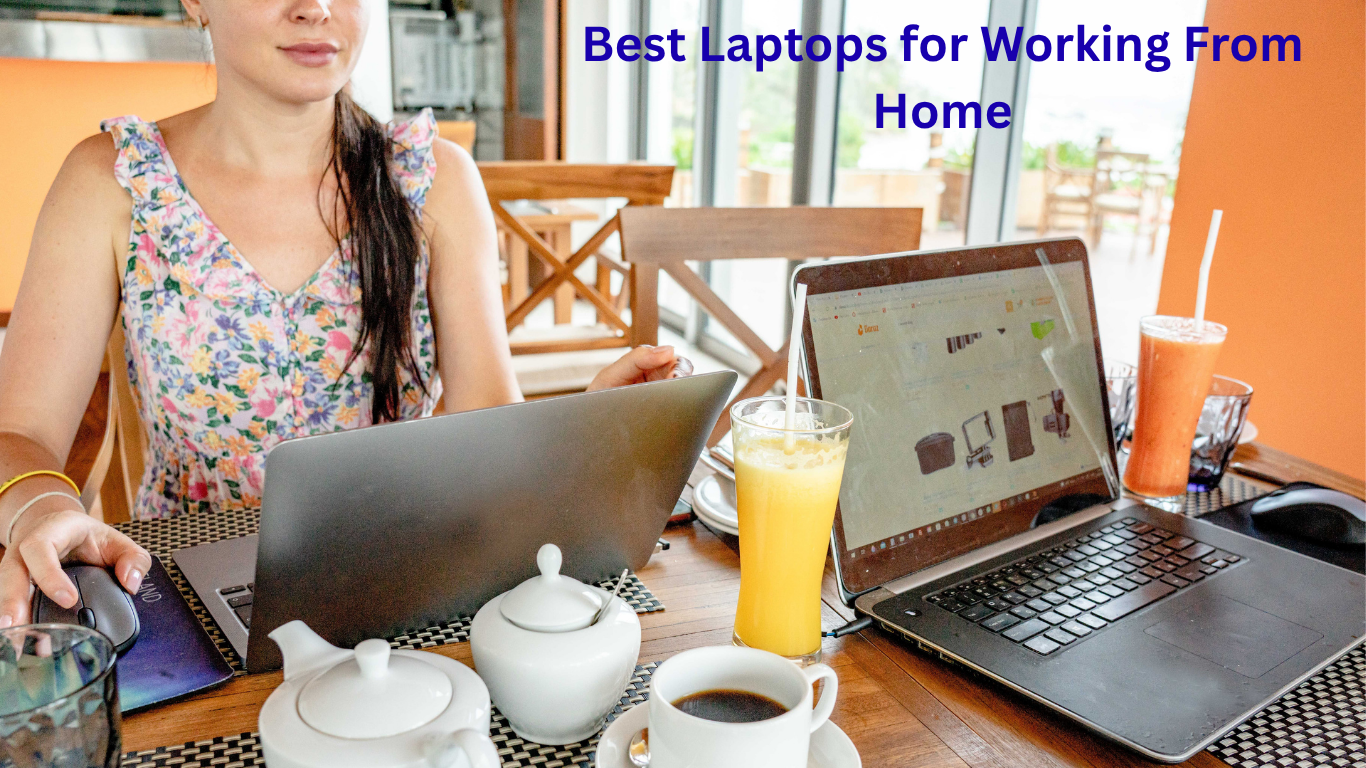 Best Laptops for Working From Home